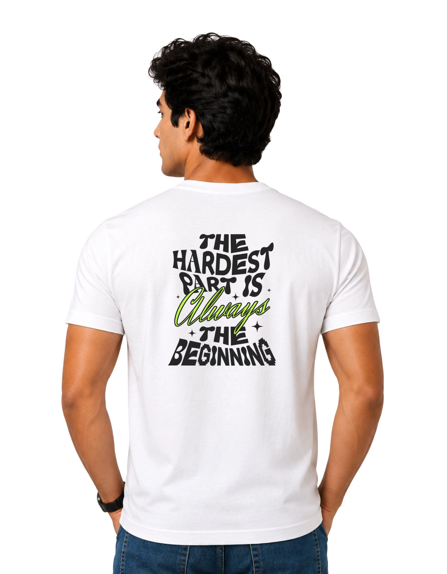 Always The Beginning Cotton Round Neck T-Shirt 180 GSM White