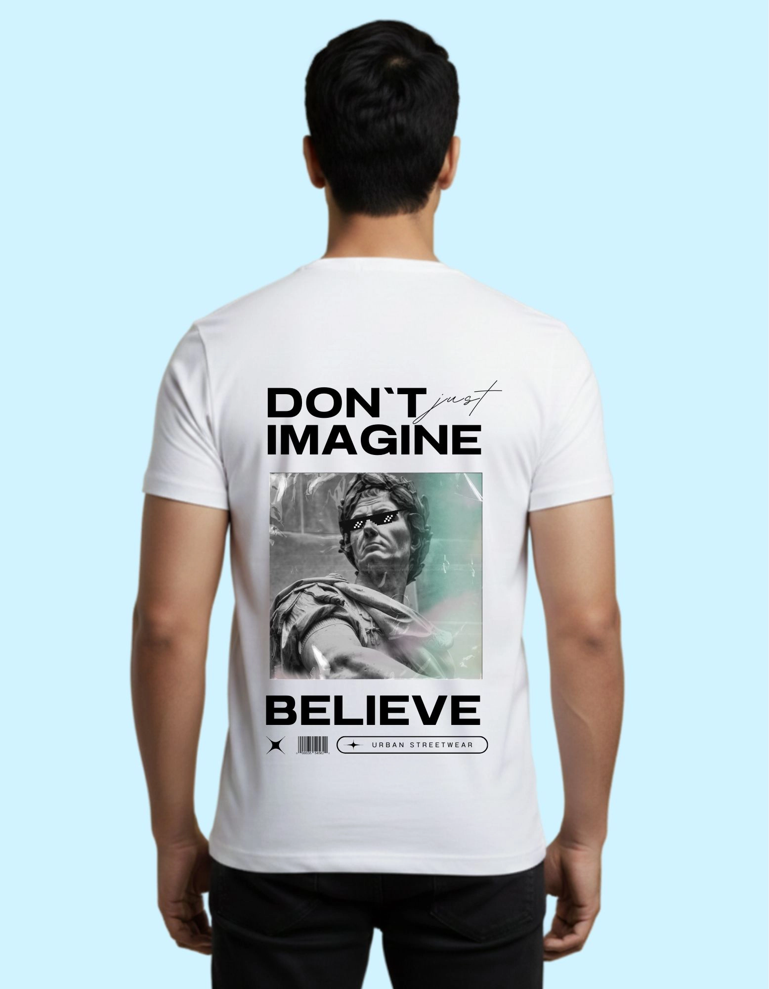 Don’t Just Imagine Believe Graphic Round Neck T-Shirt 180 GSM White