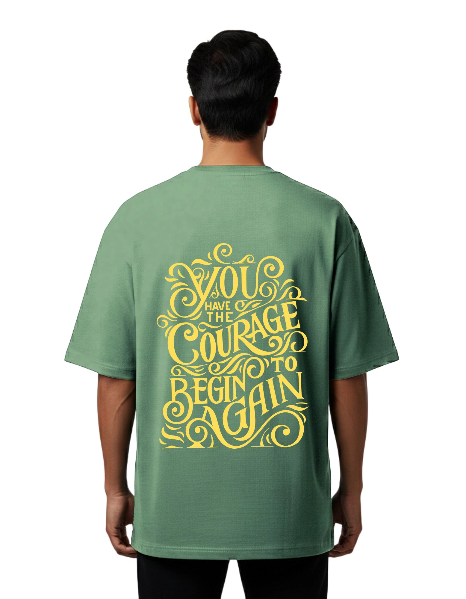 Motivational Courage Typography Oversized Cotton French Terry 240 GSM T-Shirt D Green