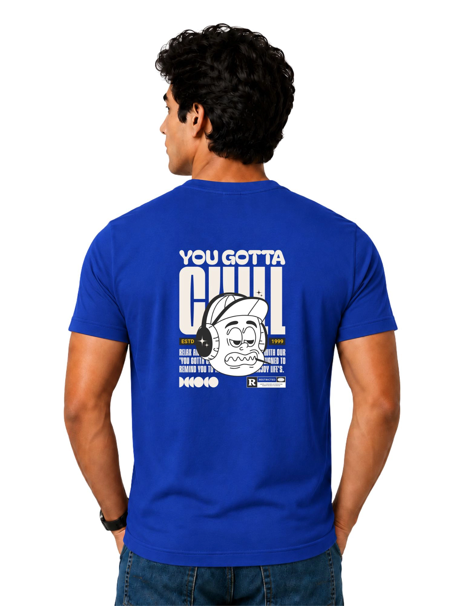 You Gotta Chill Cotton Round Neck T-Shirt 180 GSM Royal Blue